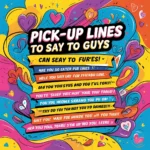 203 Ready to Make Him Smile? Best Pick Up Lines For 2025