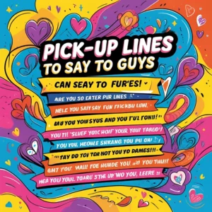 Read more about the article 203 Ready to Make Him Smile? Here Are the Best Pick Up Lines to Say to Guys For 2025
