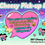 387 Cheesy Pick Up Lines: Winning Hearts with Humor (2026)